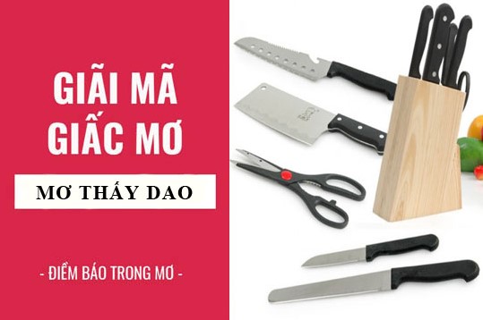 Nằm Mơ Thấy Dao Cwin đánh số gì? Giải mã chi tiết các con số tại Cwin